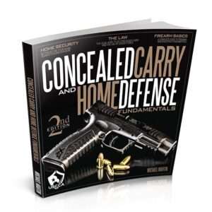 CONCEALED CARRY & HOME DEFENSE FUNDAMENTALS